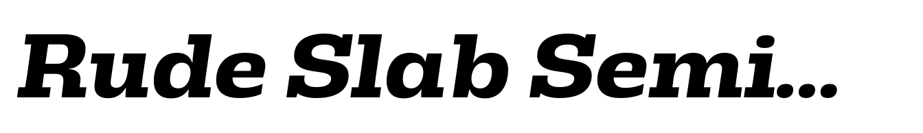 Rude Slab SemiWide Bold Italic